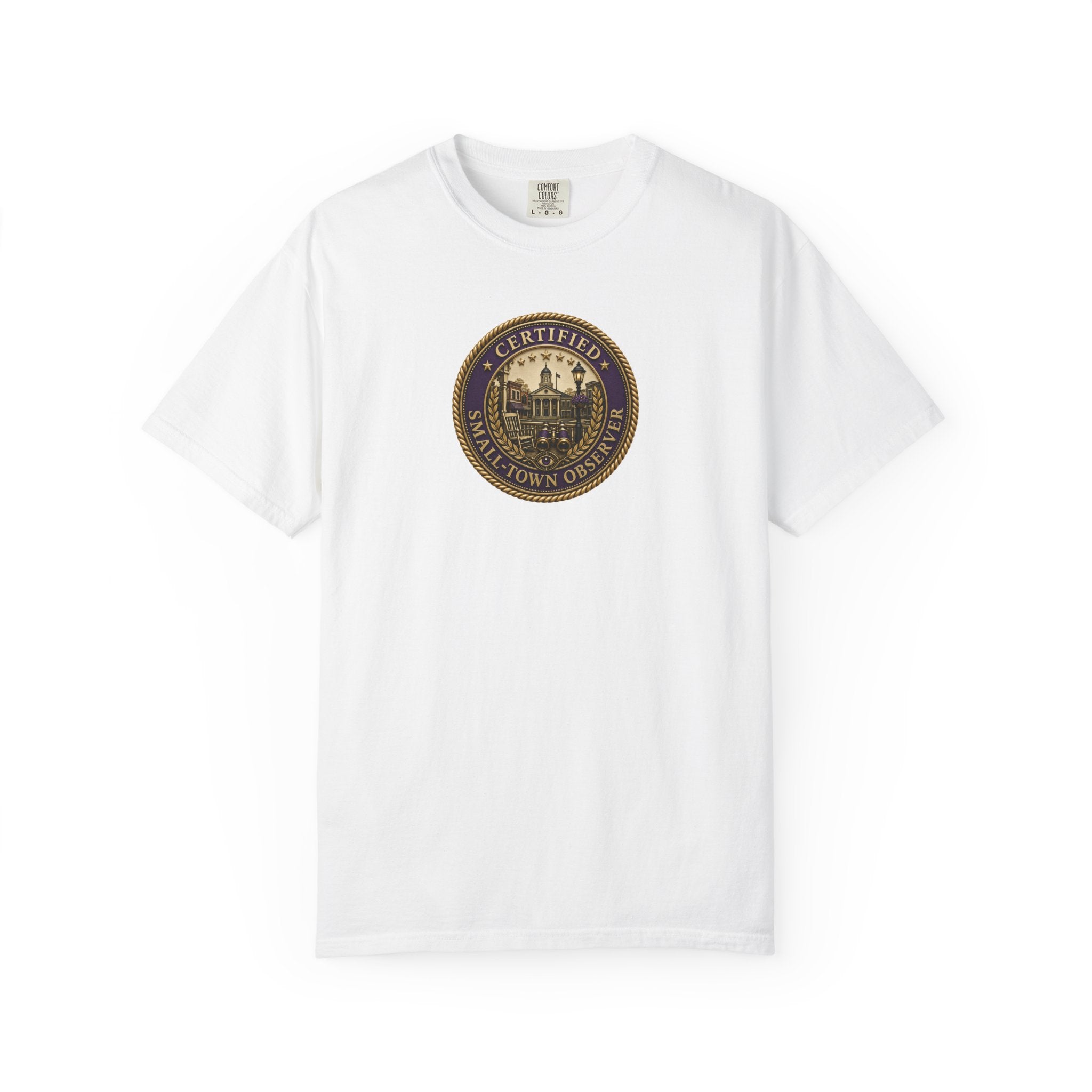 Certified Small-Town Observer Garment-Dyed T-Shirt