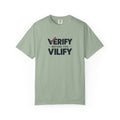 Verify Before You Vilify Garment-Dyed T-Shirt | Fact Check Graphic Tee