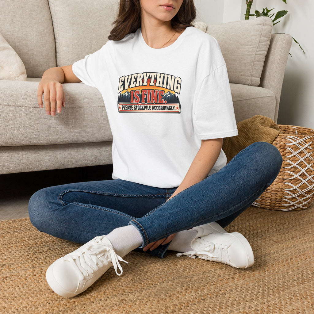 Everything Is Fine Please Stockpile Accordingly T-Shirt | Funny Emergency Preparedness Tee