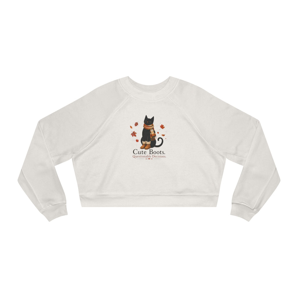 Cute Boots Questionable Decisions Cropped Sweatshirt | Funny Fall Cat Pullover