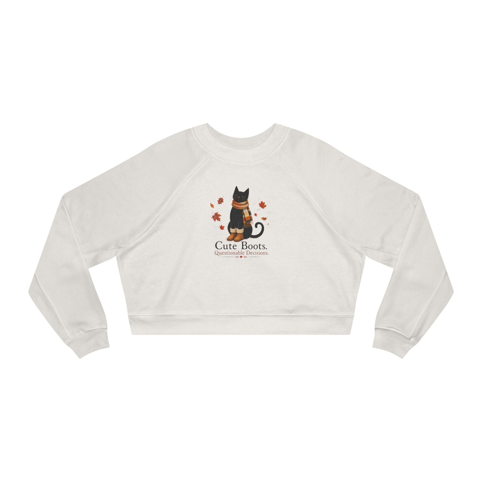 Cute Boots Questionable Decisions Cropped Sweatshirt | Funny Fall Cat Pullover