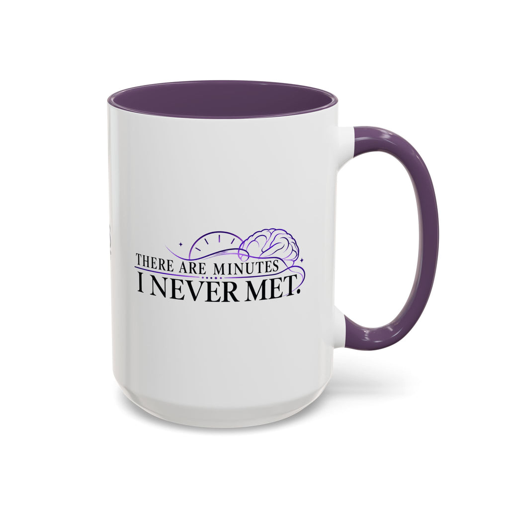 There Are Minutes I Never Met Mug | Subtle Epilepsy Awareness Coffee Cup (11/15oz)
