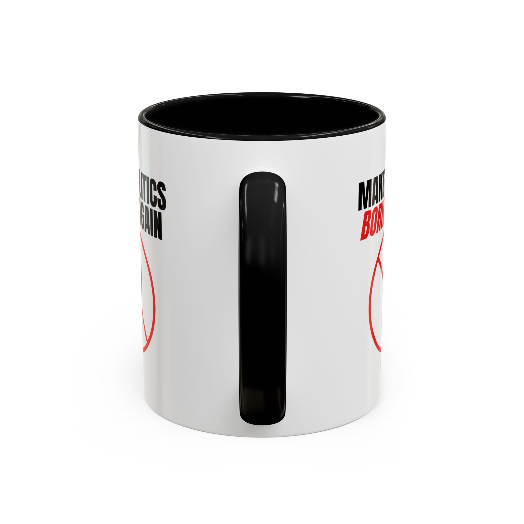 “Make Politics Boring Again” Parody Mug – Two-Tone Ceramic Coffee Cup