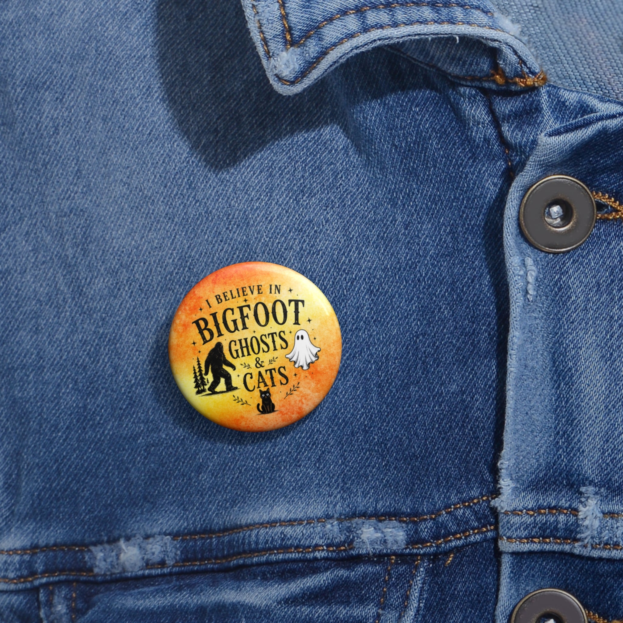 I Believe in Bigfoot, Ghosts & Cats Pinback Button
