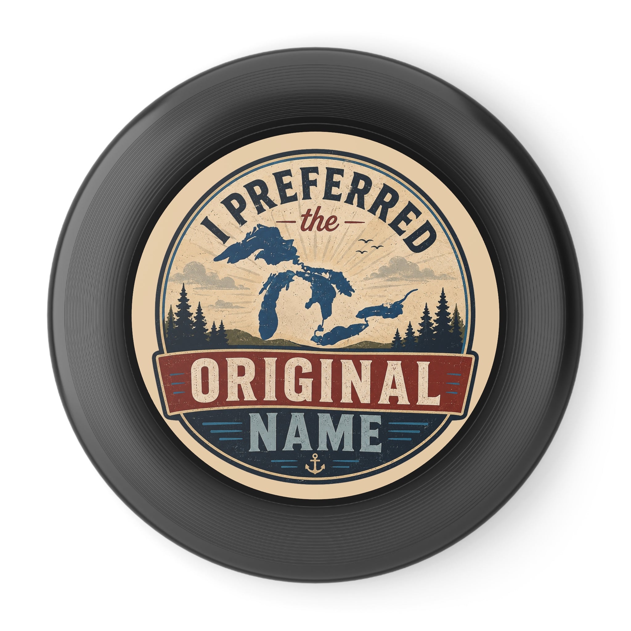 I Preferred the Original Name Lake Ontario Frisbee