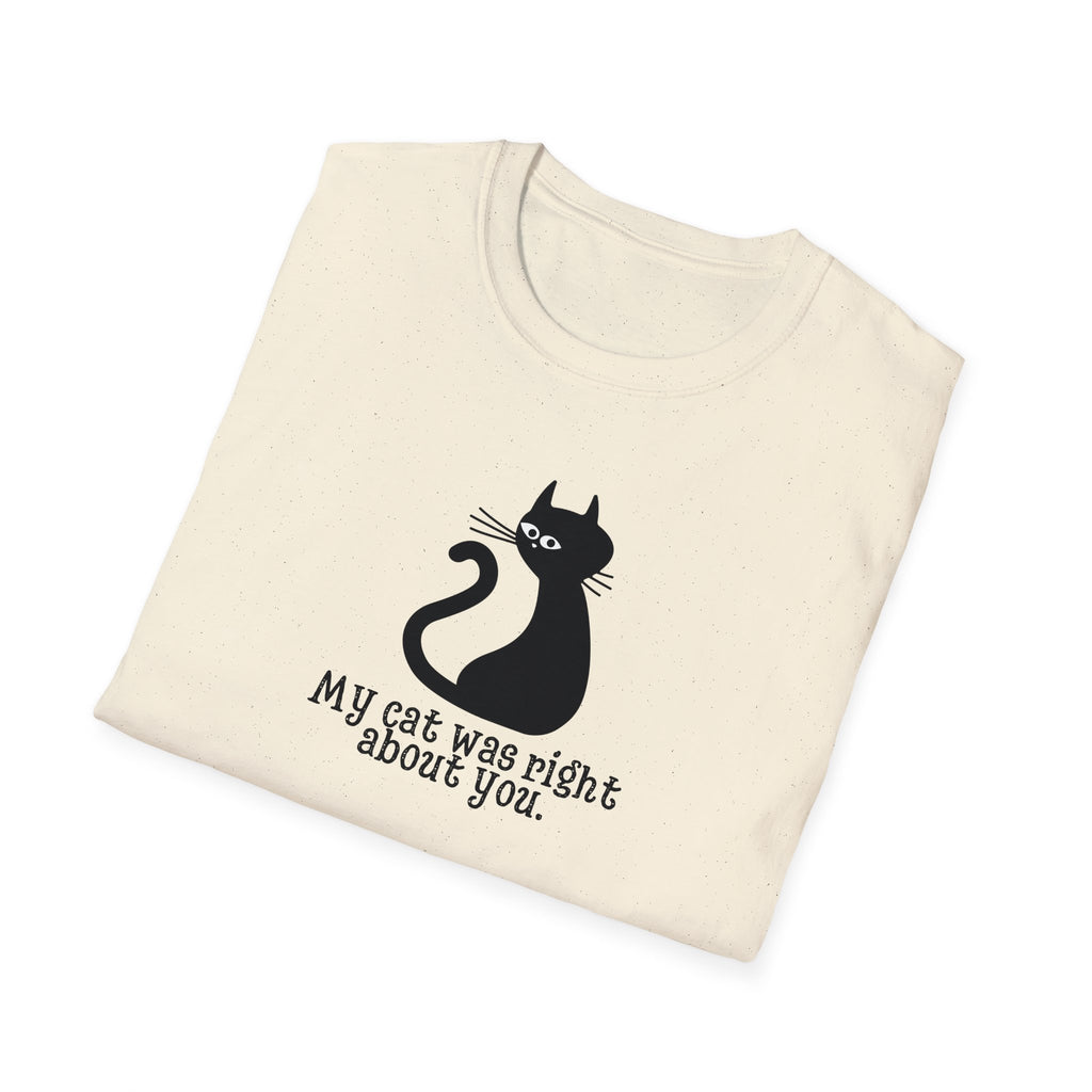 Cat Was Right Unisex Softstyle T - Shirt - T - Shirt - Epileptic Al’s Shop