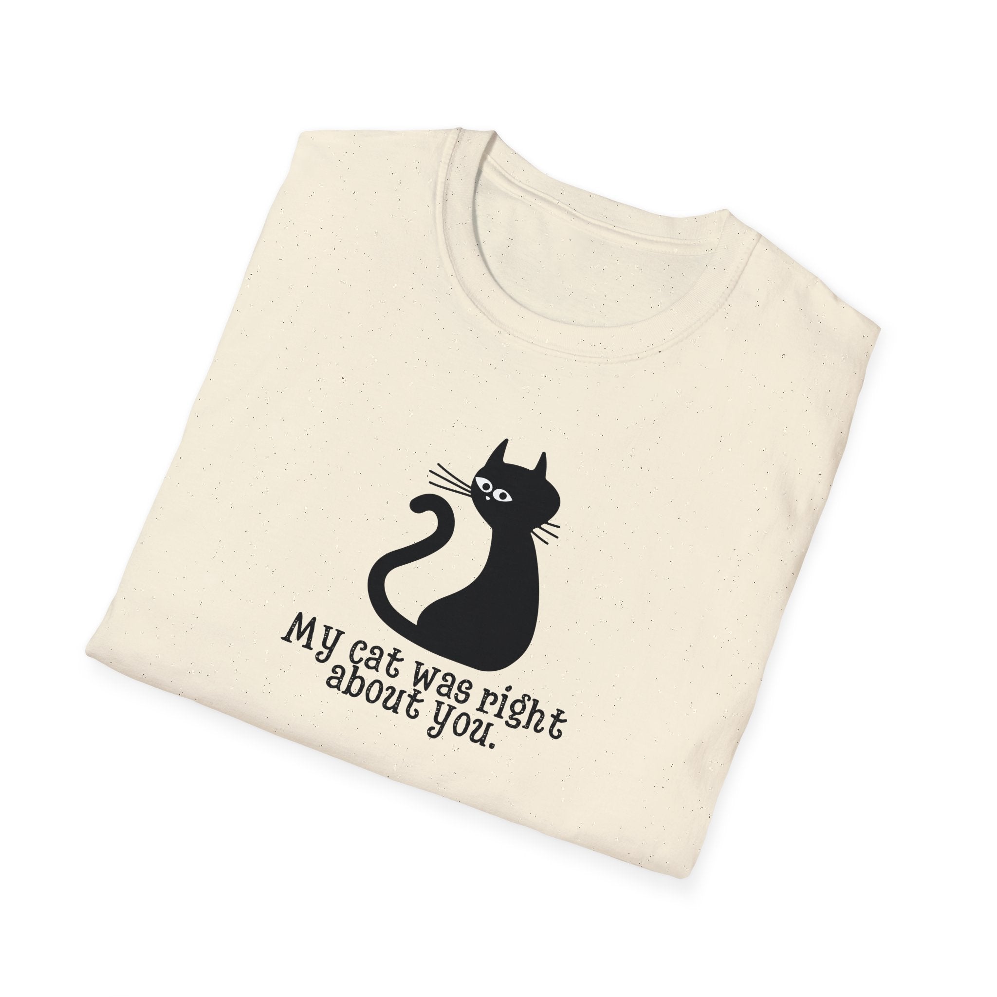 Cat Was Right Unisex Softstyle T-Shirt - EpiAl's Shop