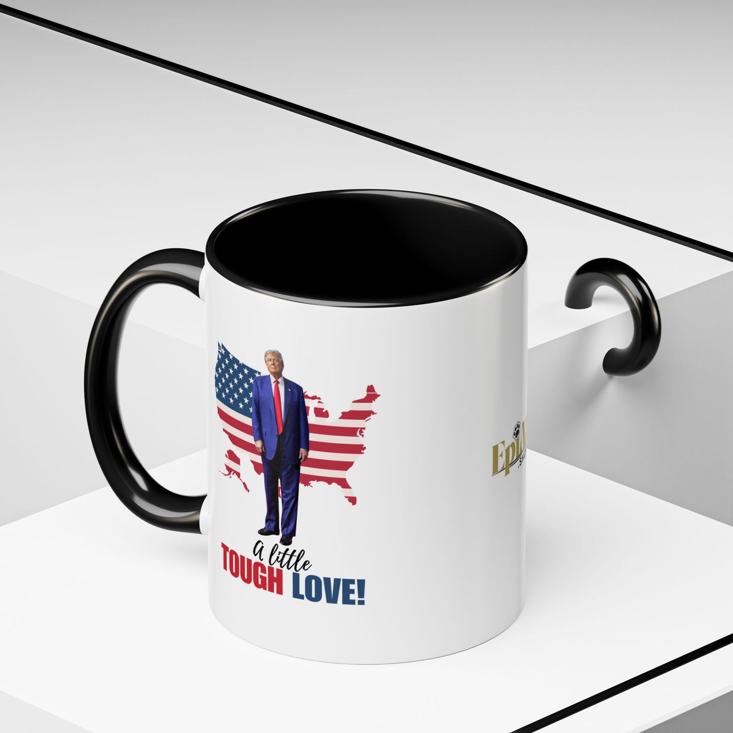 Tough Love Coffee Mug - 11/15oz | Perfect for Patriot Gifts