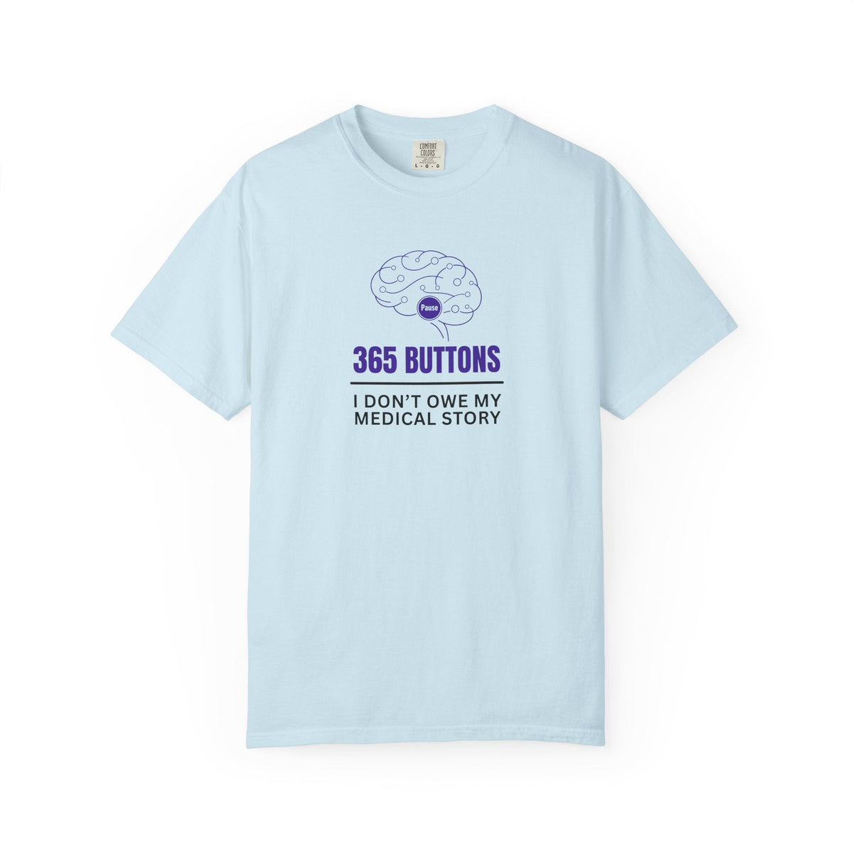 365 Buttons — I Don’t Owe My Medical Story T-Shirt - Clothing, Unisex, T-Shirts - EpiAl's Shop