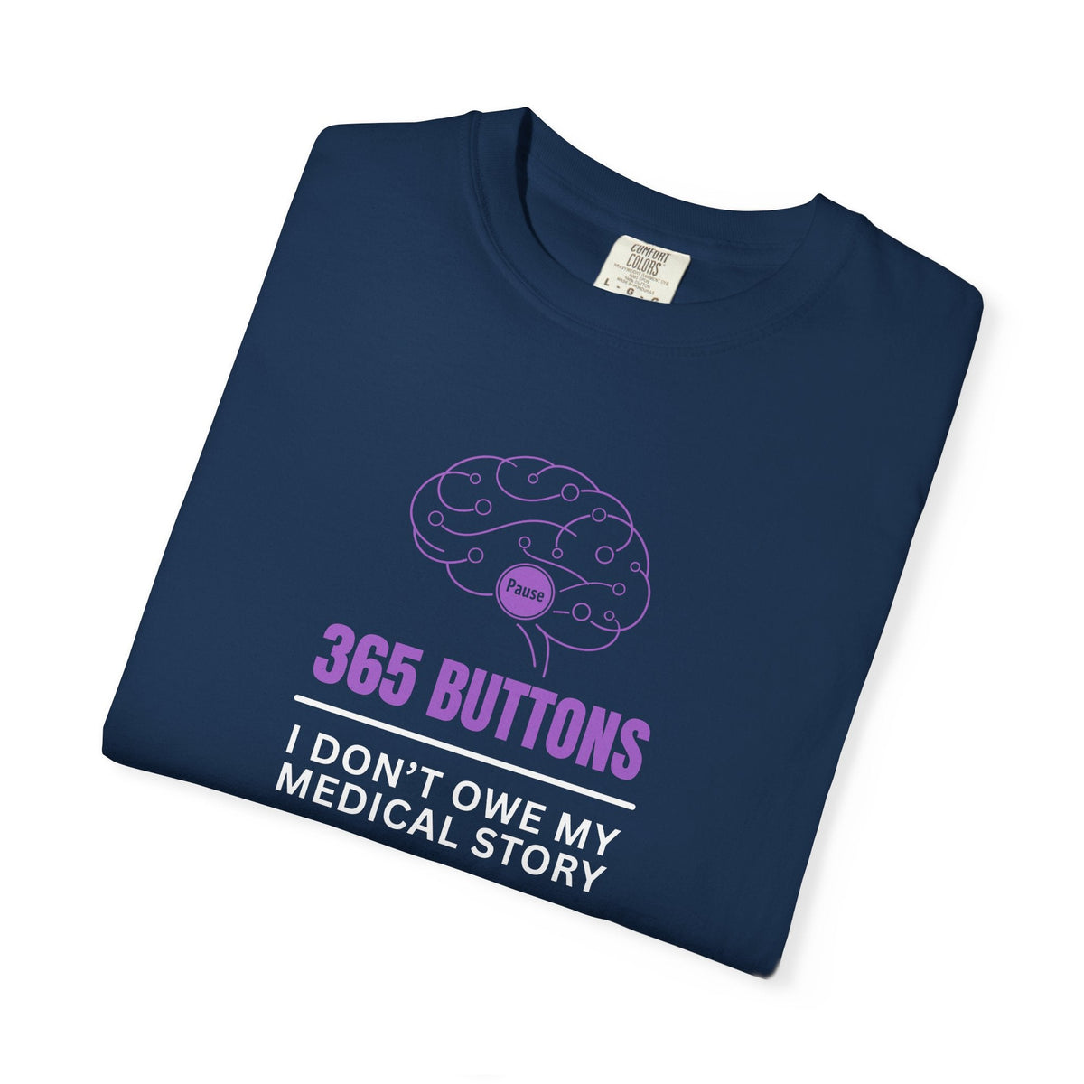 365 Buttons — I Don’t Owe My Medical Story T-Shirt - Clothing, Unisex, T-Shirts - EpiAl's Shop