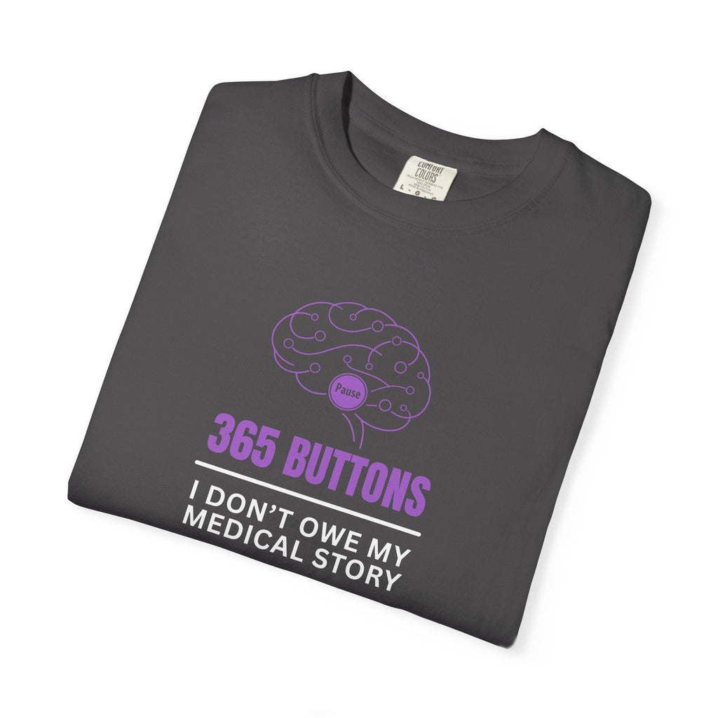 365 Buttons — I Don’t Owe My Medical Story T-Shirt - Clothing, Unisex, T-Shirts - EpiAl's Shop