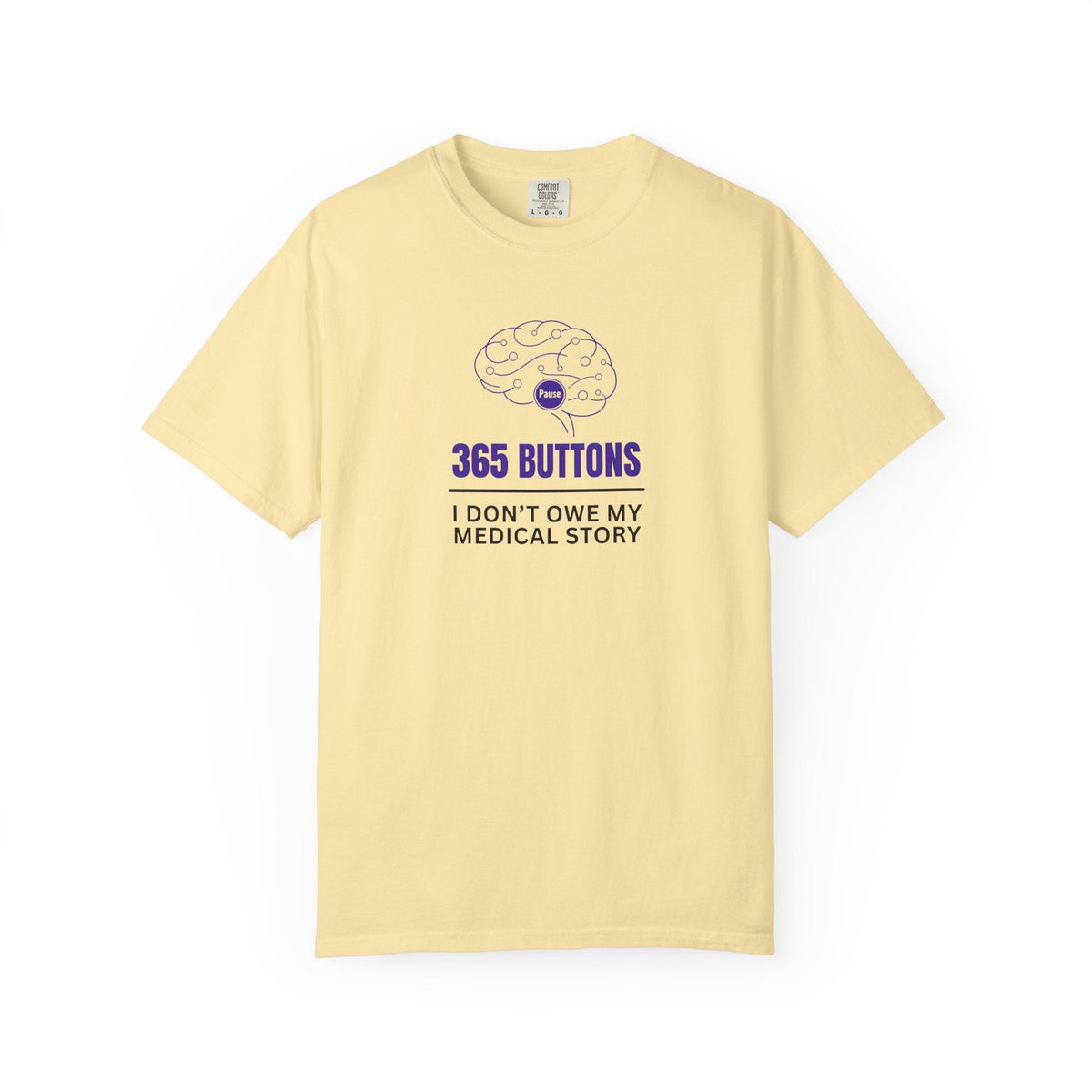365 Buttons — I Don’t Owe My Medical Story T-Shirt - Clothing, Unisex, T-Shirts - EpiAl's Shop