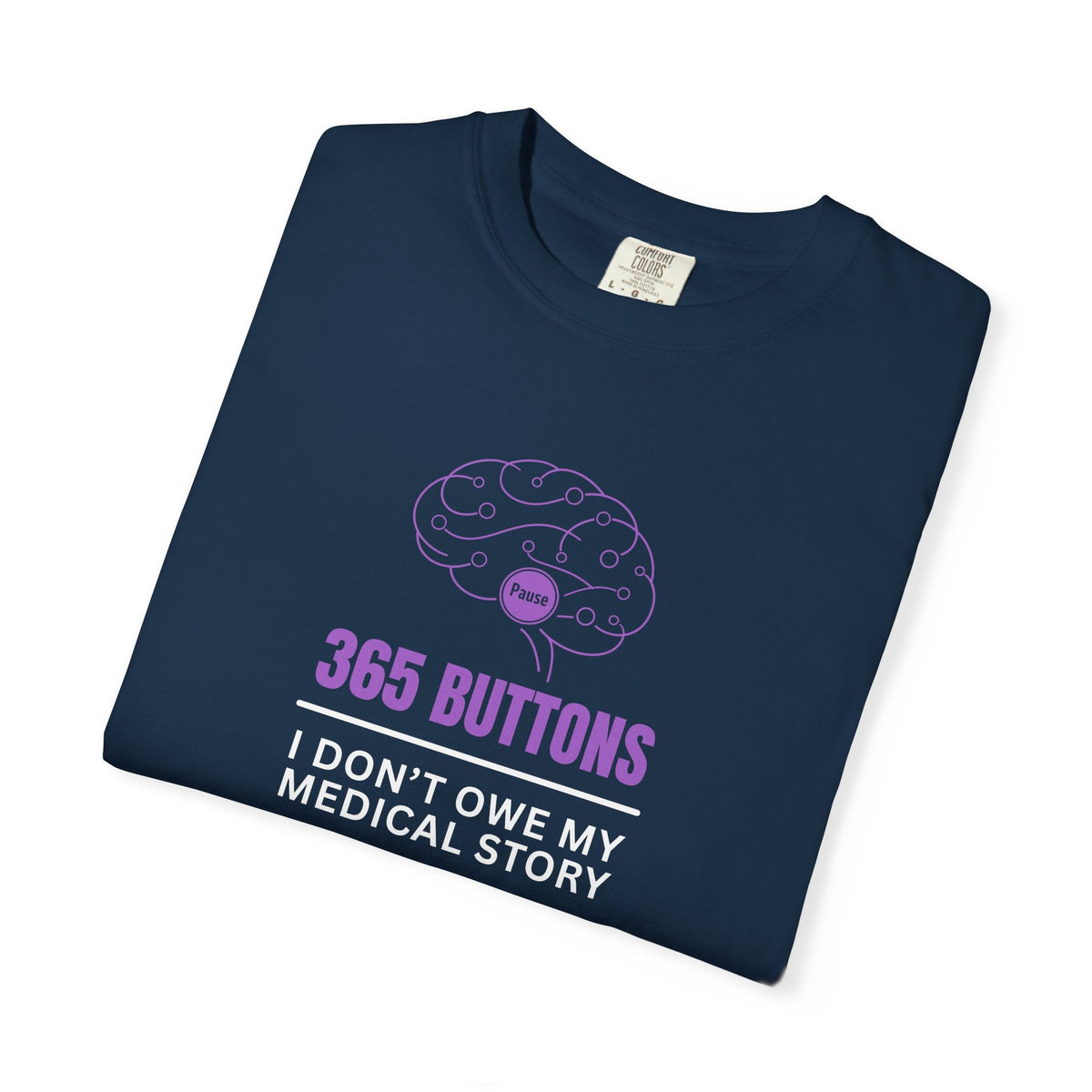 365 Buttons — I Don’t Owe My Medical Story T-Shirt - Clothing, Unisex, T-Shirts - EpiAl's Shop
