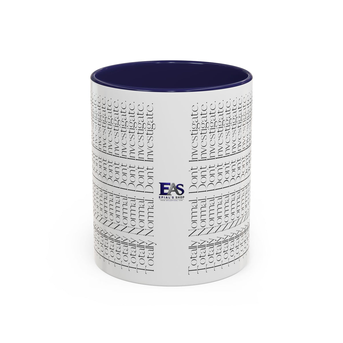 Totally Normal. Don’t Investigate Mug | True Crime & Social Media Humor Coffee Cup (11/15 oz)