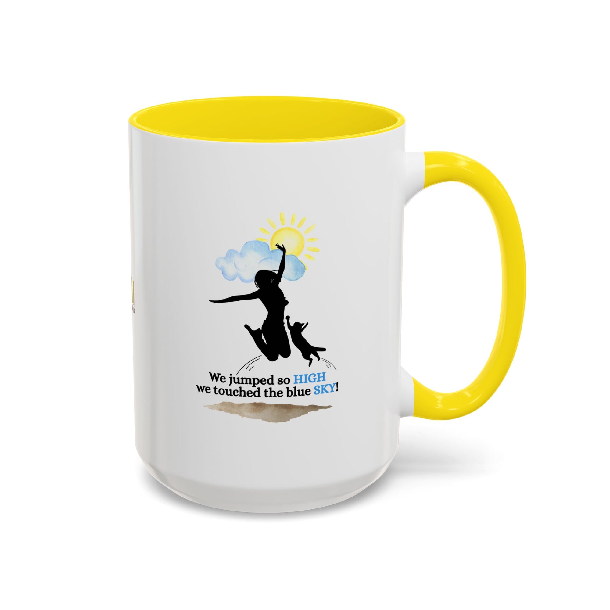 Inspirational Coffee Mug - "We Jumped So High" - Fun and Motivational Gift for Cat Lovers