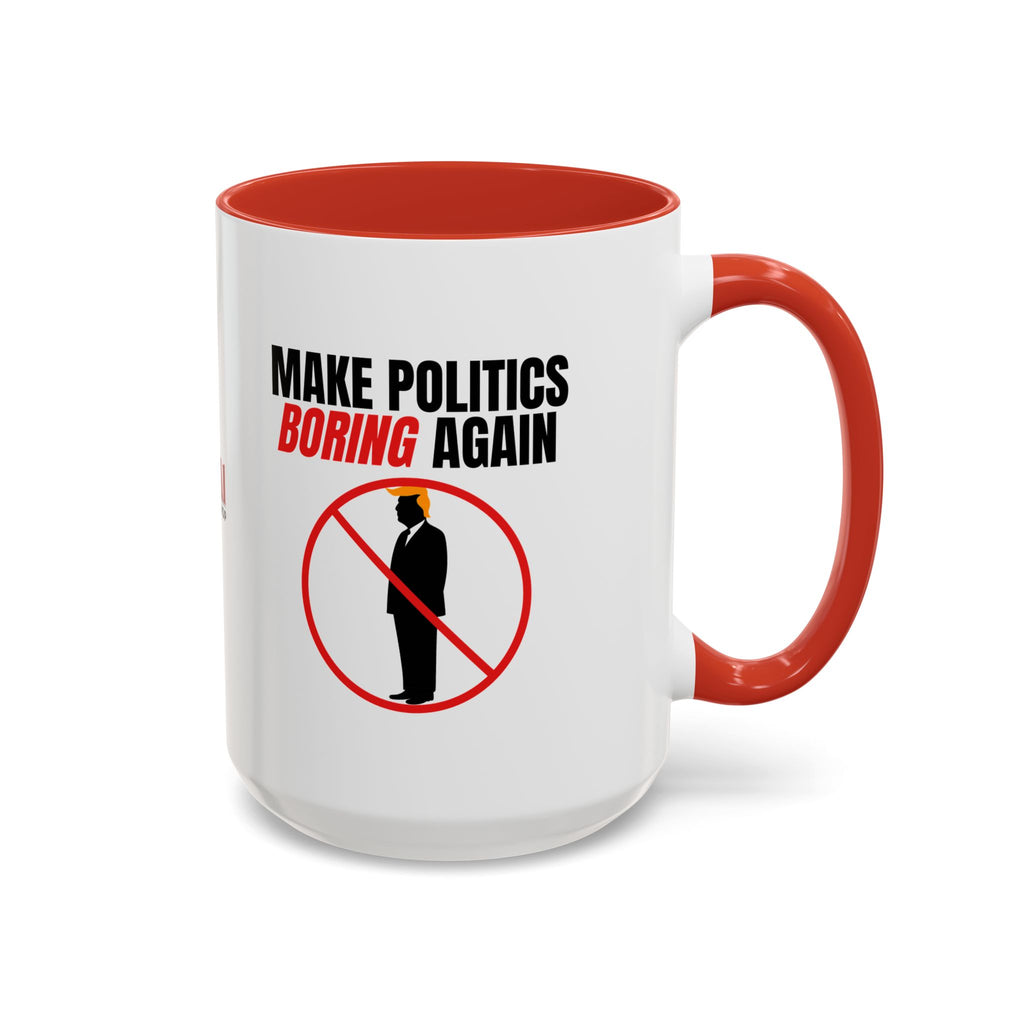 “Make Politics Boring Again” Parody Mug – Two-Tone Ceramic Coffee Cup