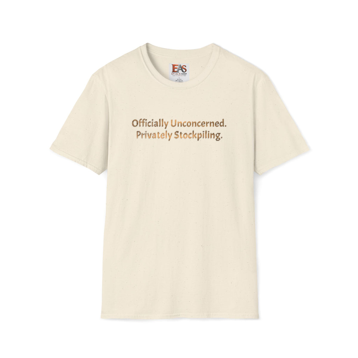 Officially Unconcerned Privately Stockpiling T-Shirt | Metallic Lettering | Sarcastic Prepper Humor