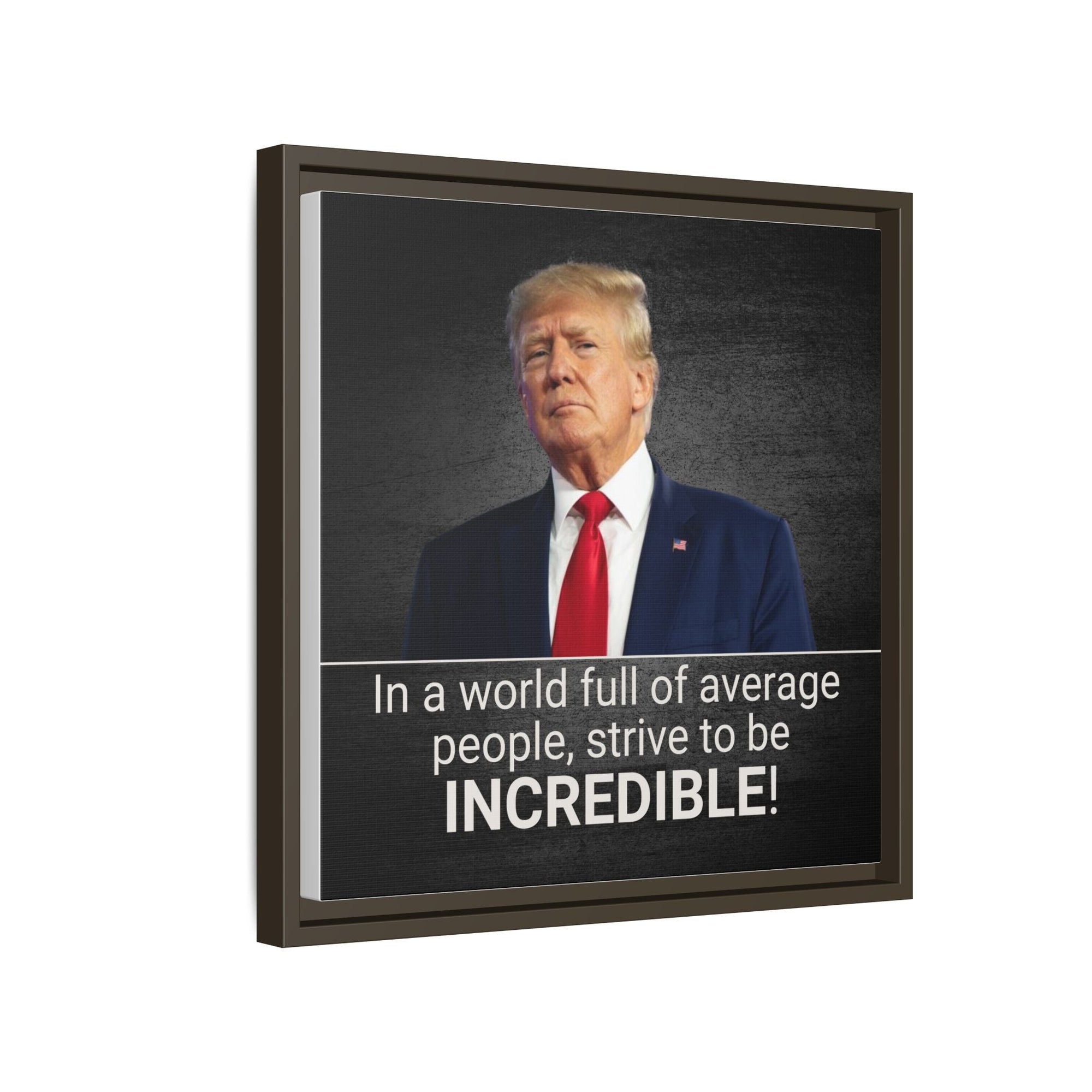 Inspirational Framed Canvas Print - 'Strive to be Incredible!' Printify