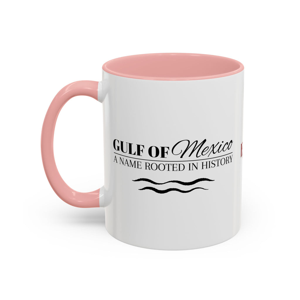 Gulf of Mexico A Name Rooted in History Accent Coffee Mug