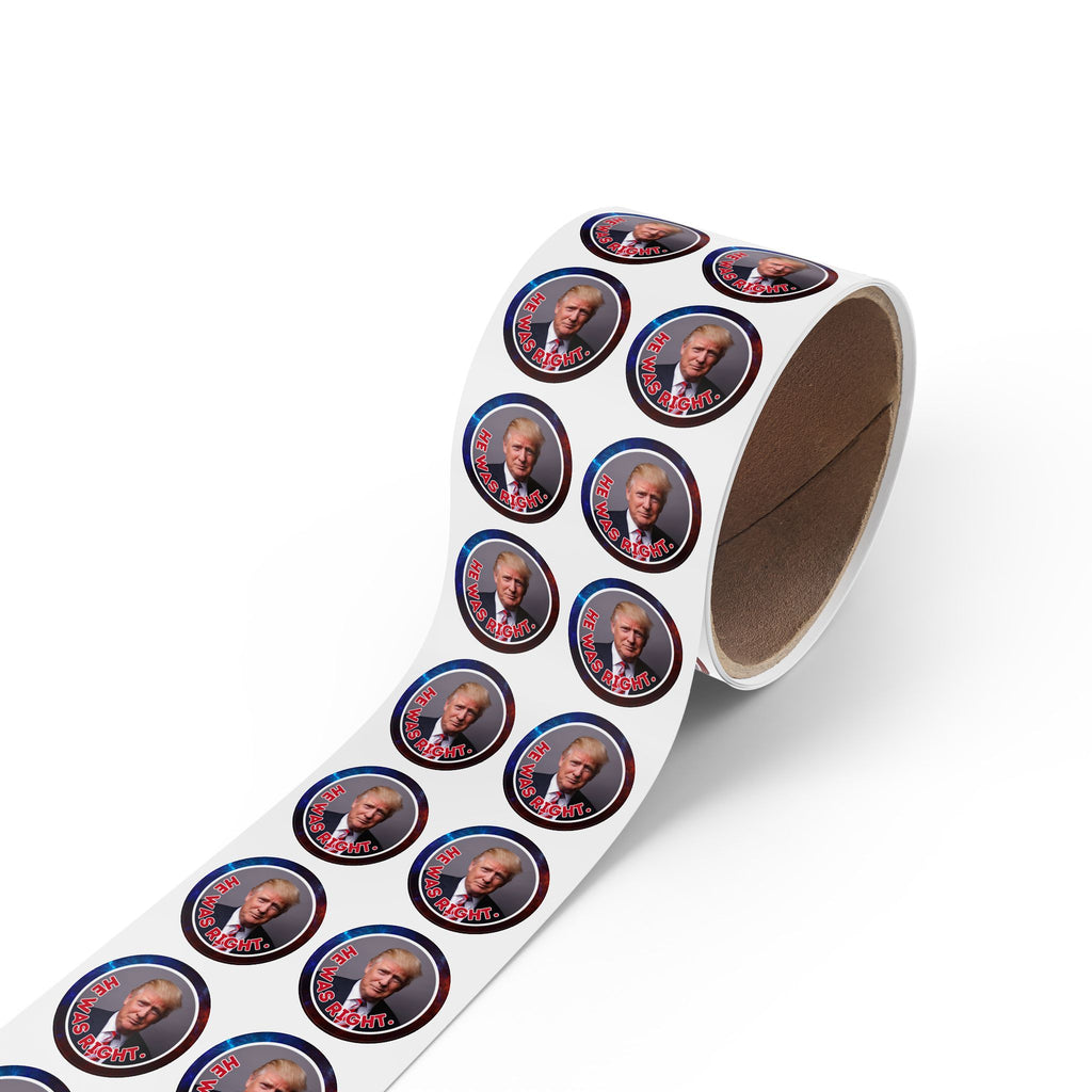 Political Round Sticker Labels – "He Was Right"
