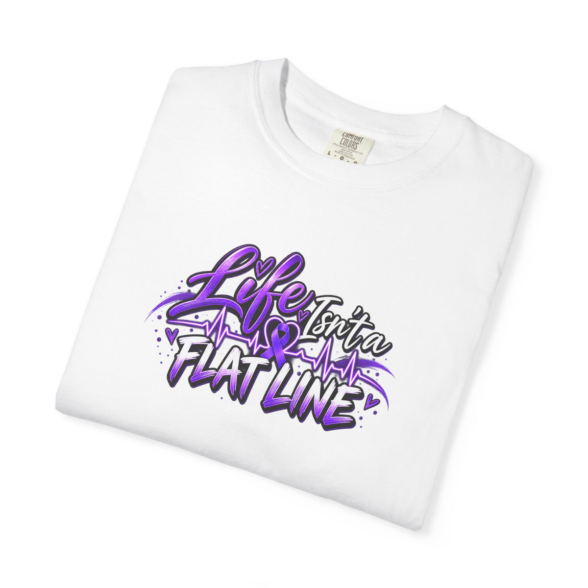 Life Isn’t a Flat Line Epilepsy Awareness Garment-Dyed T-Shirt