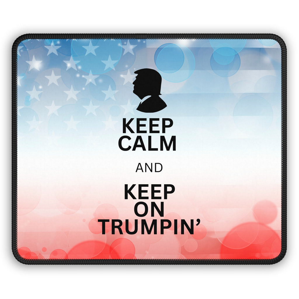 Political Themed Gaming Mouse Pad - Keep Calm and Keep on Trumpin' Printify