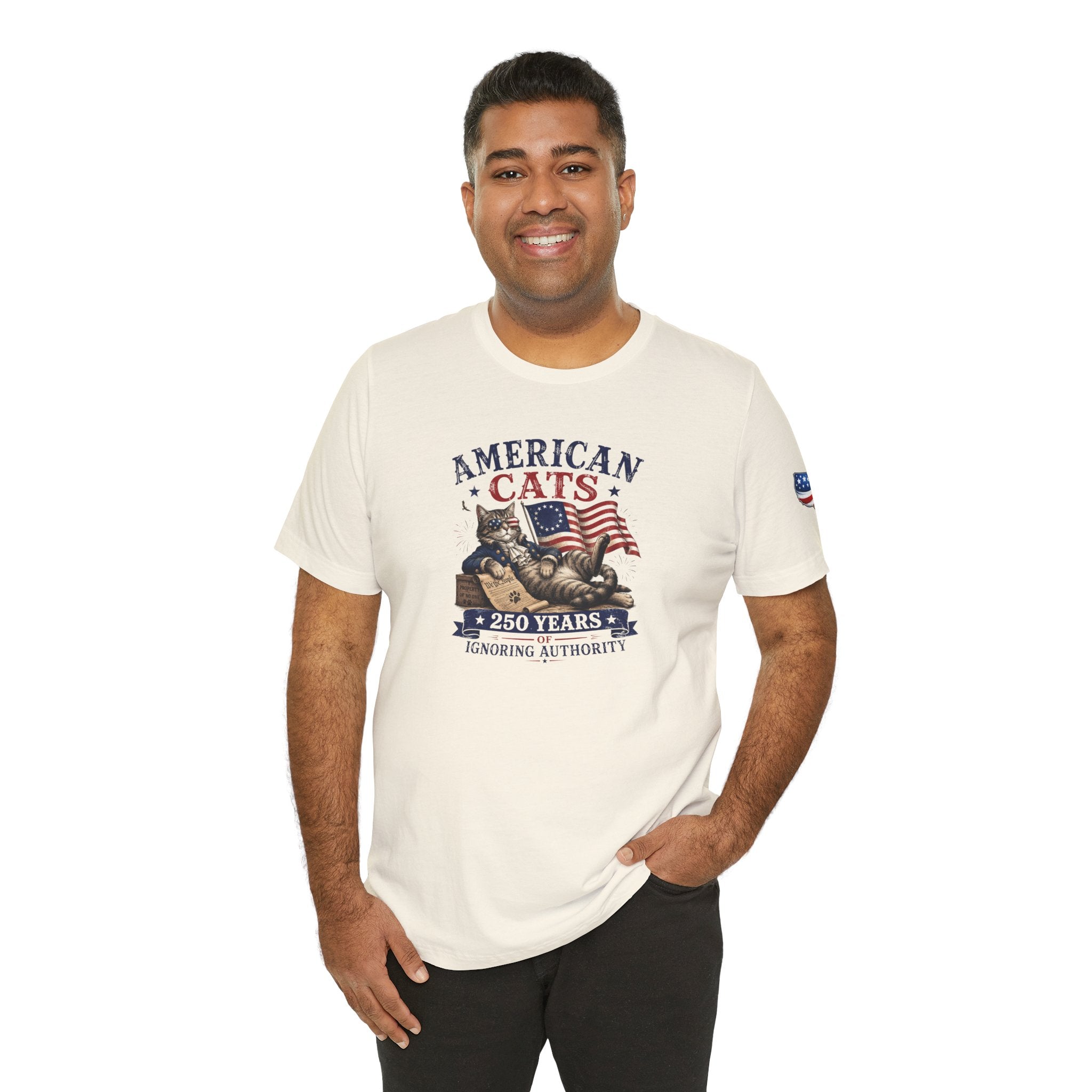 American Cats: 250 Years of Ignoring Authority Patriotic T-Shirt