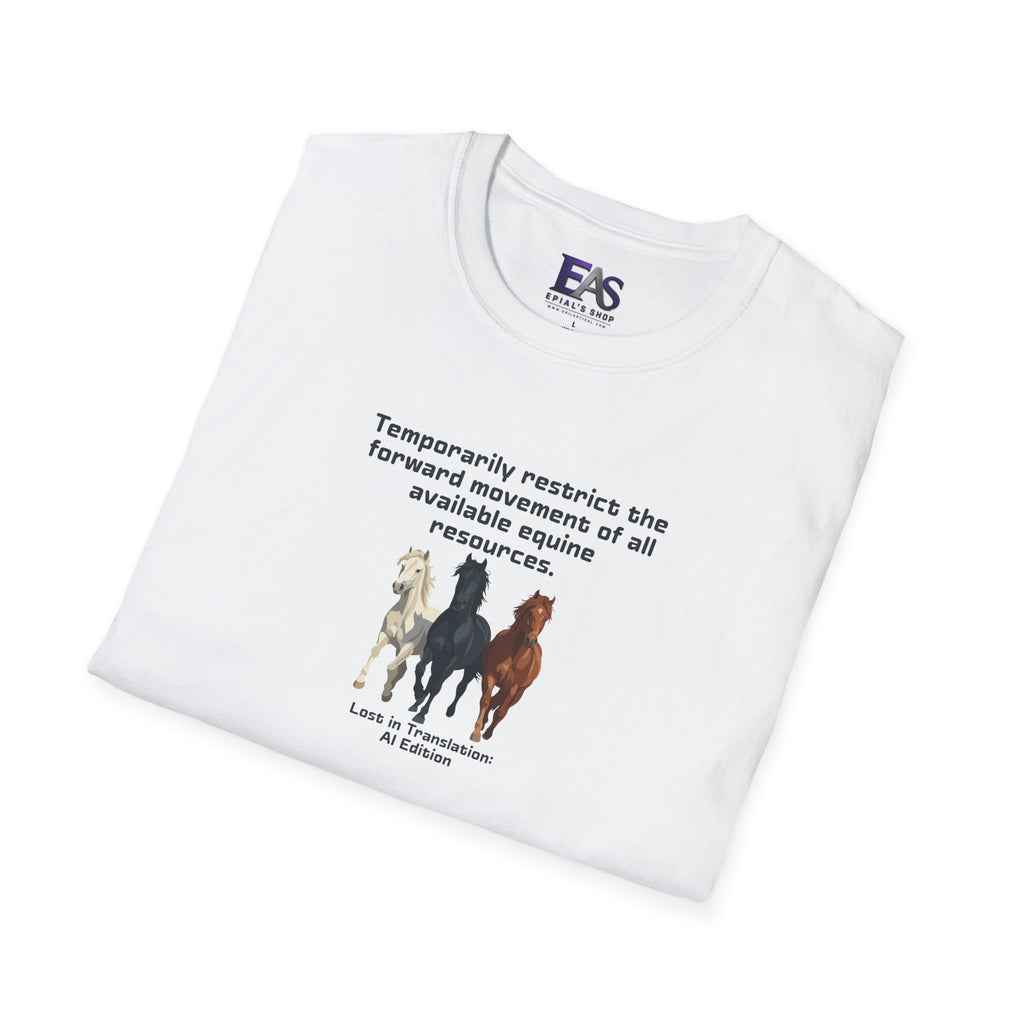AI Translation: Hold Your Horses Unisex T-Shirt