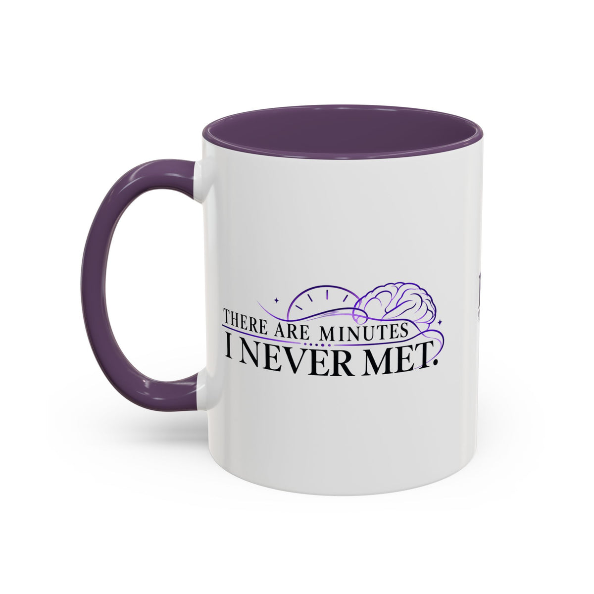 There Are Minutes I Never Met Mug | Subtle Epilepsy Awareness Coffee Cup (11/15oz)
