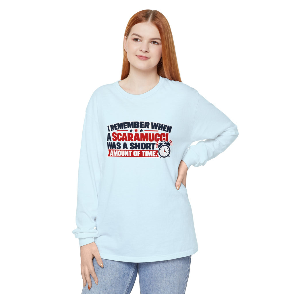 I Remember When a Scaramucci Was Short | Political Humor Long Sleeve Shirt