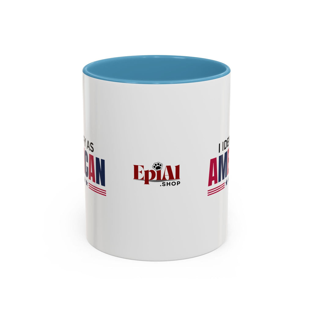 I Identify as American Accent Coffee Mug - 11 oz & 15 oz Printify