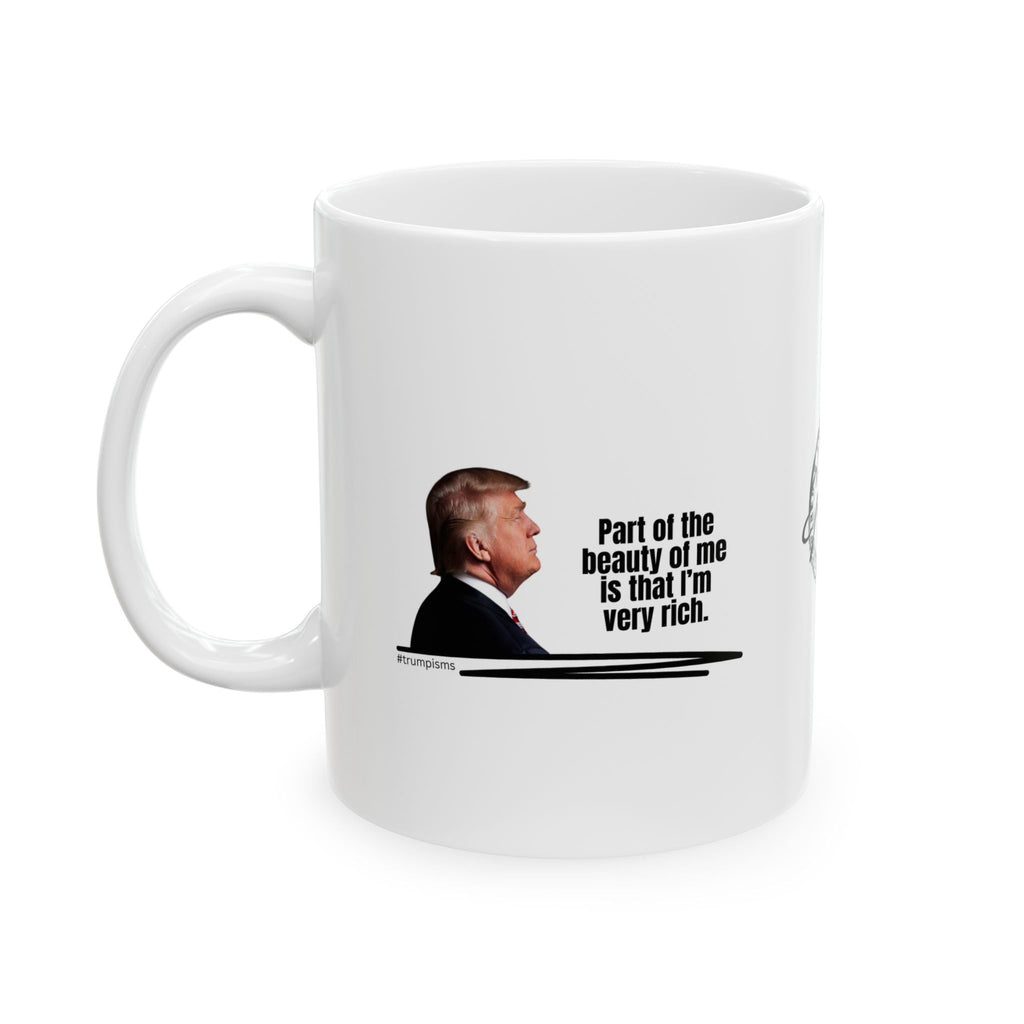 I'm Very Rich: Trumpisms Ceramic Mug, (11oz, 15oz)