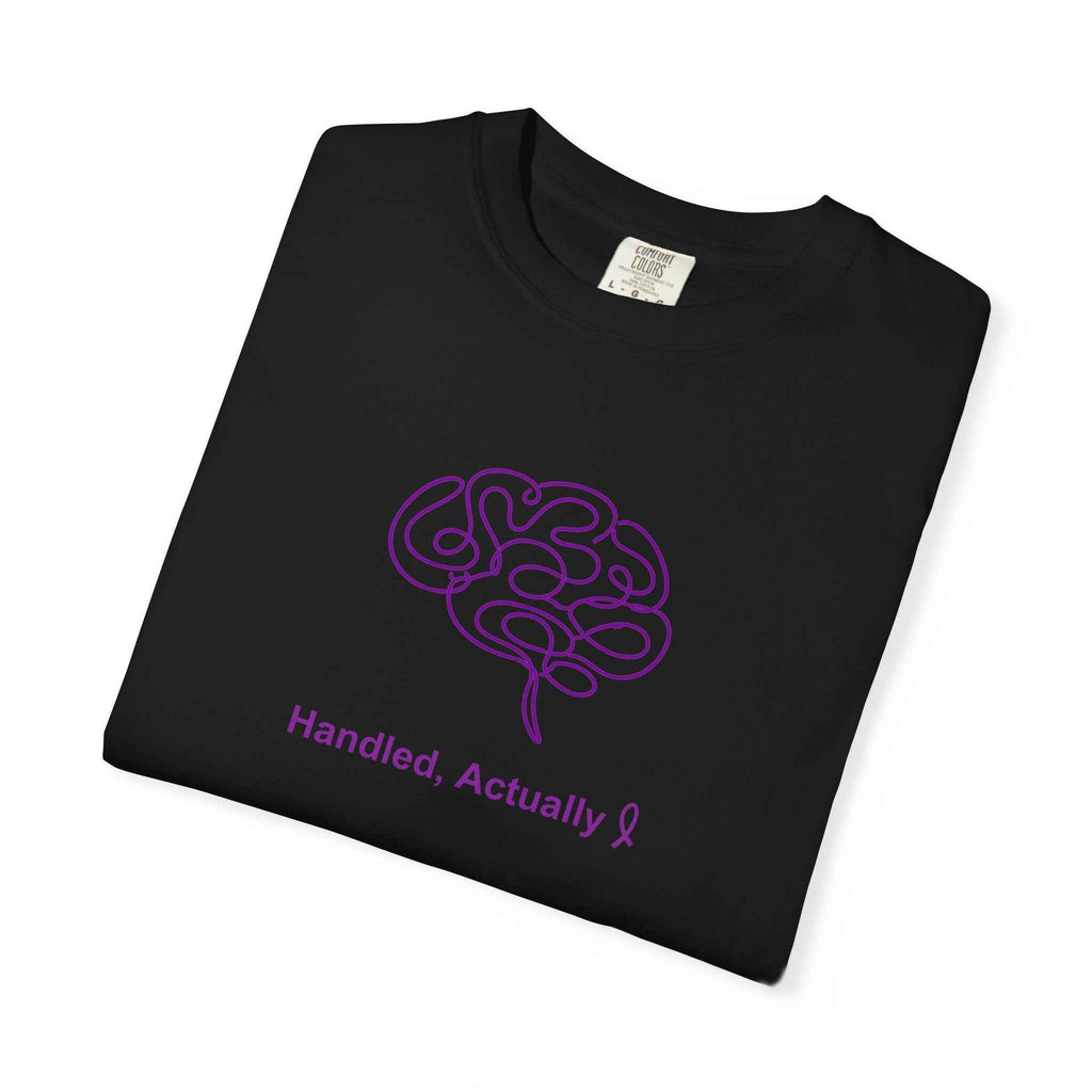 Handled, Actually – Epilepsy Awareness Unisex T-Shirt