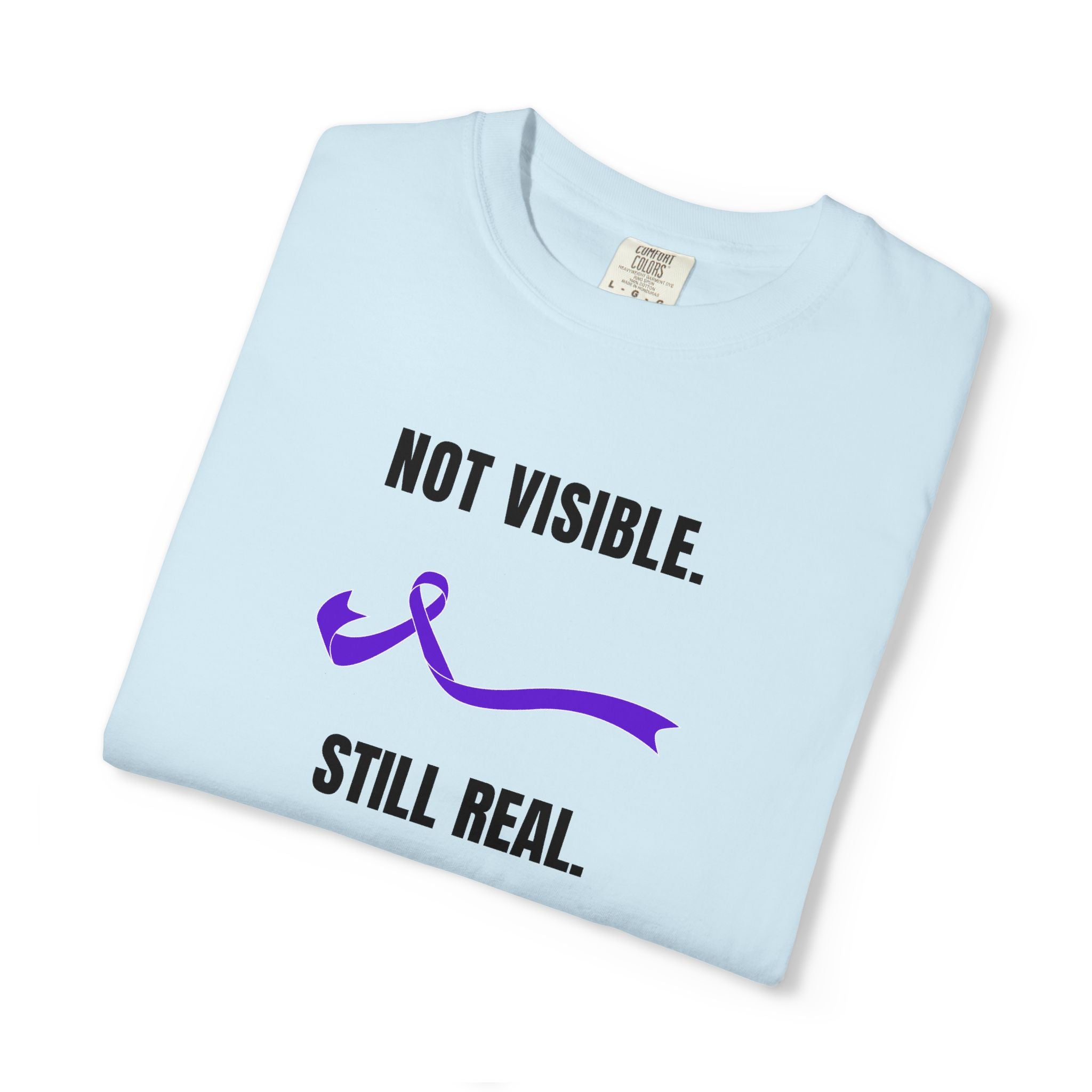 Not Visible. Still Real. T-Shirt – Epilepsy Awareness Apparel