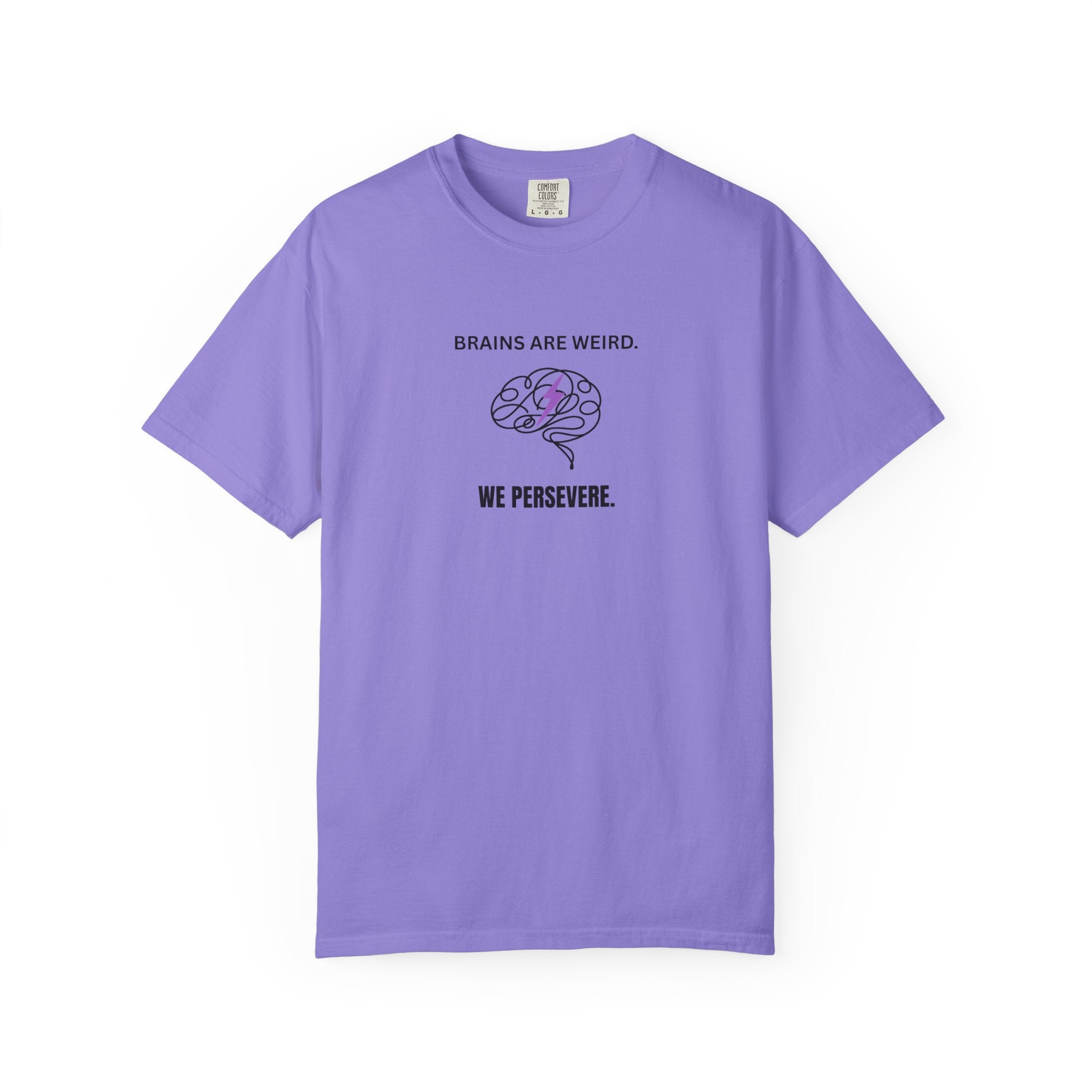 Brains Are Weird. We Persevere. – Epilepsy Awareness T-Shirt