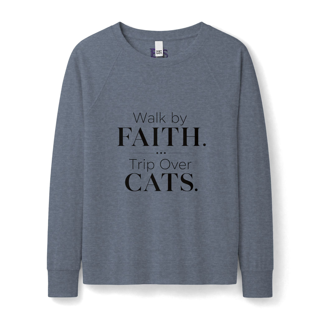 Walk by Faith. Trip Over Cats. Lightweight Crewneck Sweatshirt