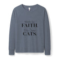 Walk by Faith. Trip Over Cats. Lightweight Crewneck Sweatshirt