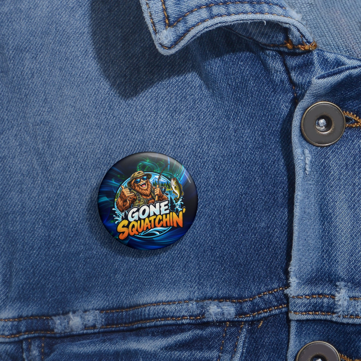 Gone Squatchin' Bigfoot Fishing Pin Button | Funny Sasquatch Fishing Gift