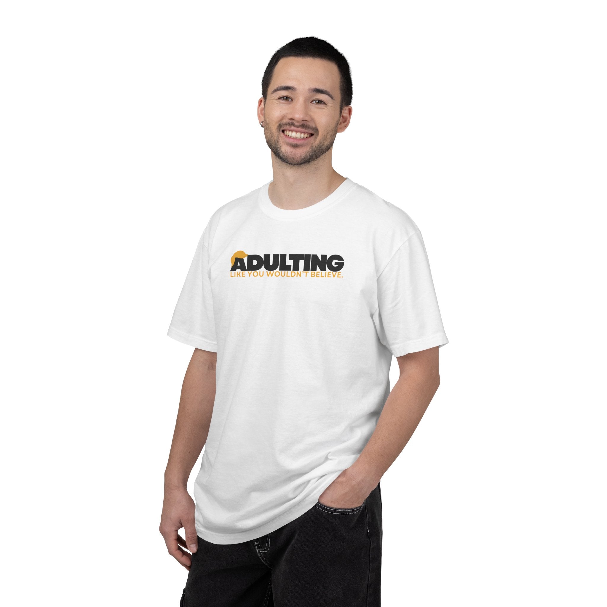 Adulting, Like You Wouldn’t Believe – Garment-Dyed Unisex T-Shirt