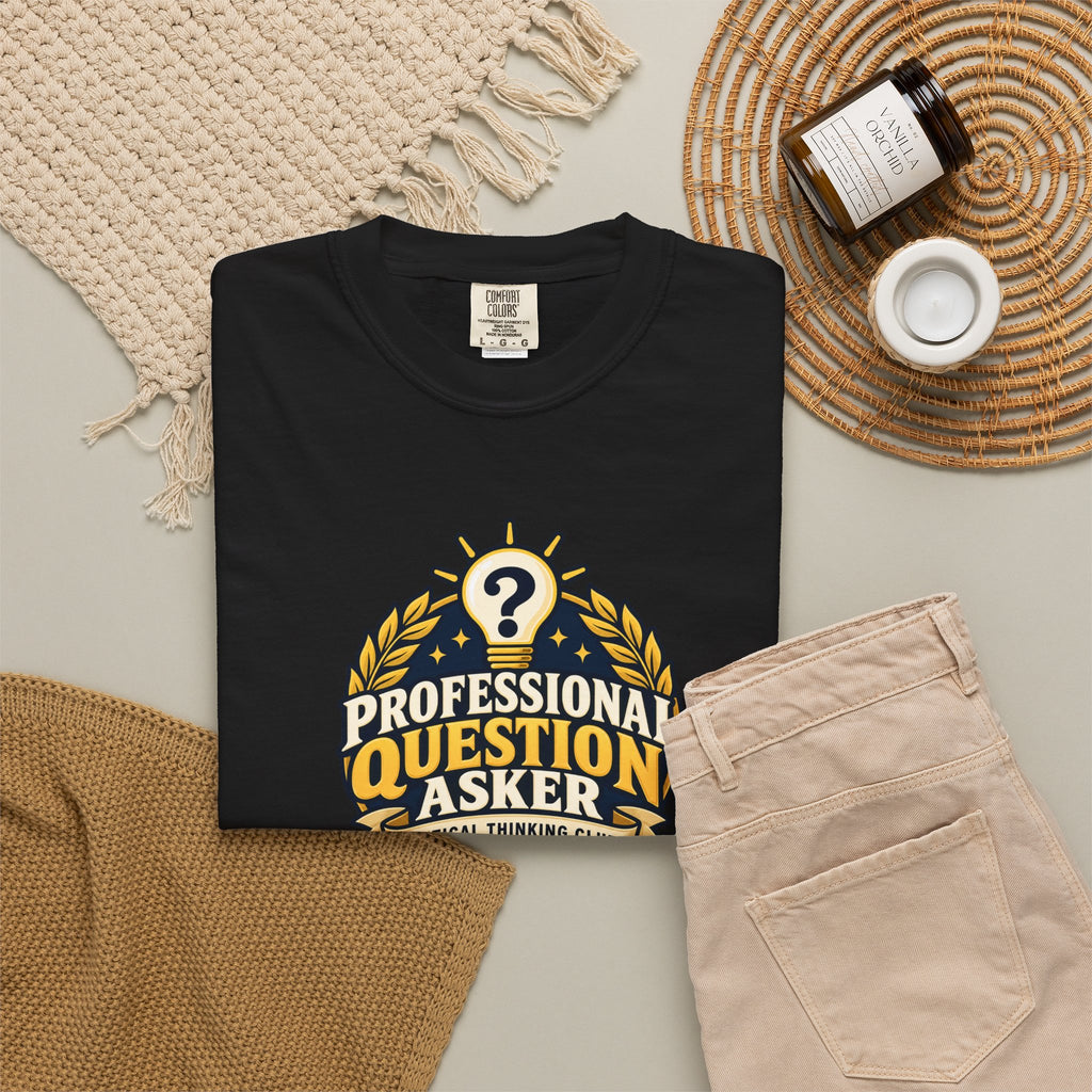 Professional Question Asker T-Shirt | Critical Thinking Club Graphic Tee