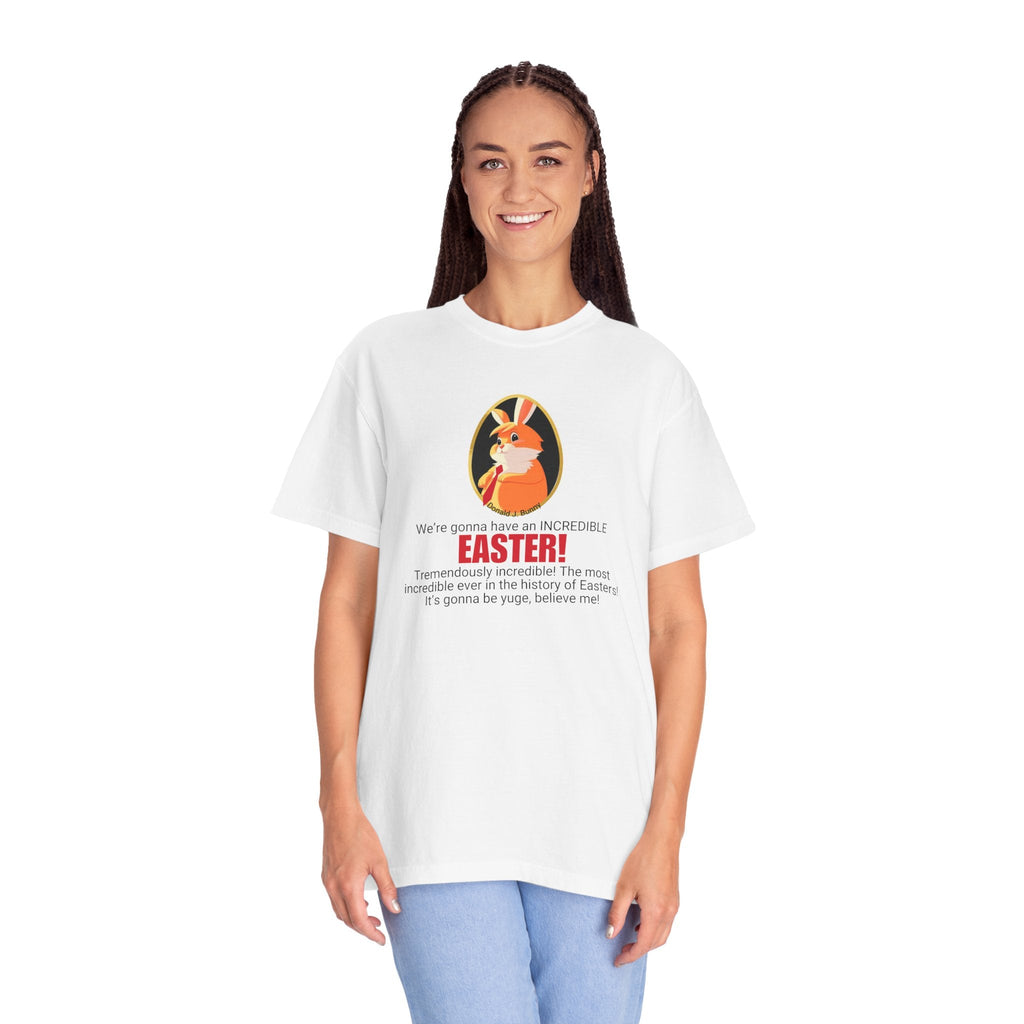 Incredible Easter Unisex Garment-Dyed T-Shirt Printify