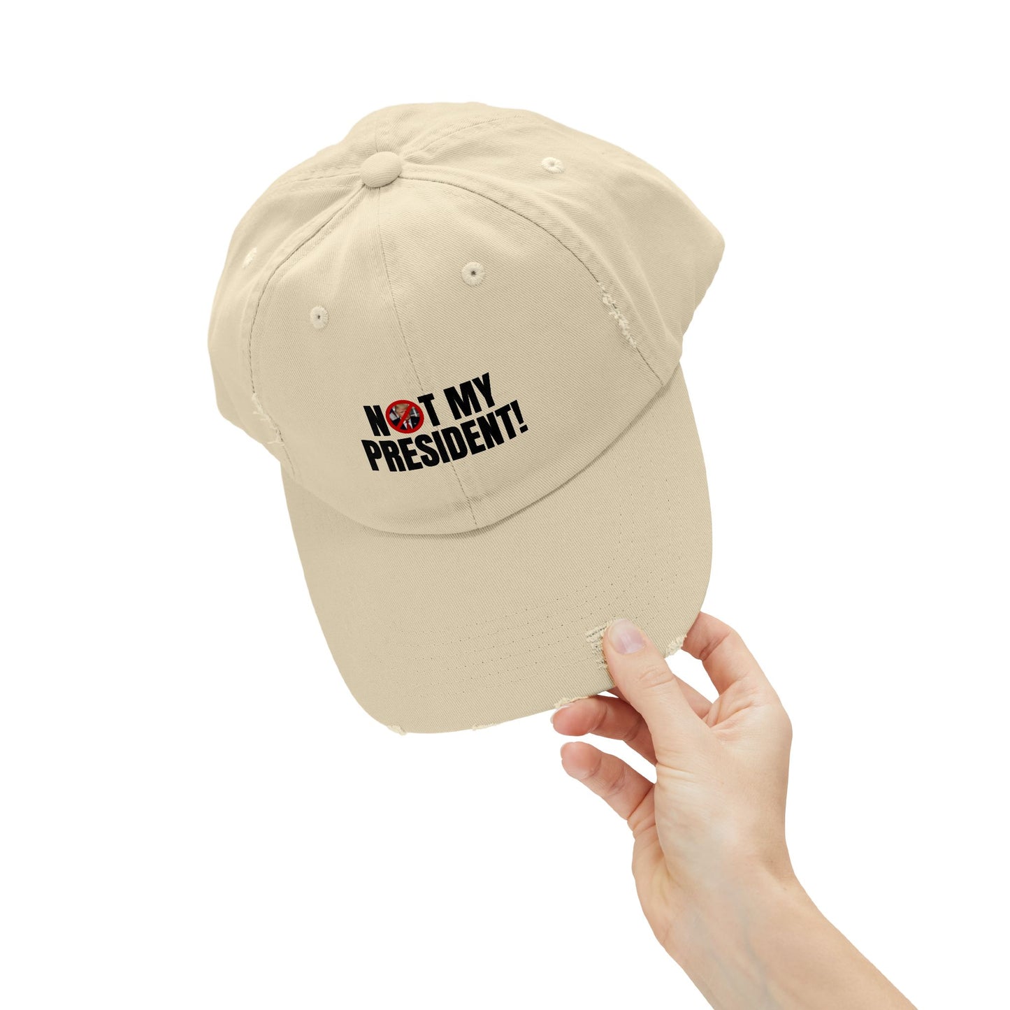 Unisex Distressed Cap - Not My President Statement Hat