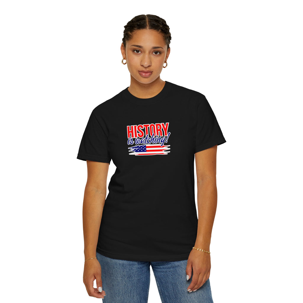 History Is Watching Patriotic Statement T-Shirt