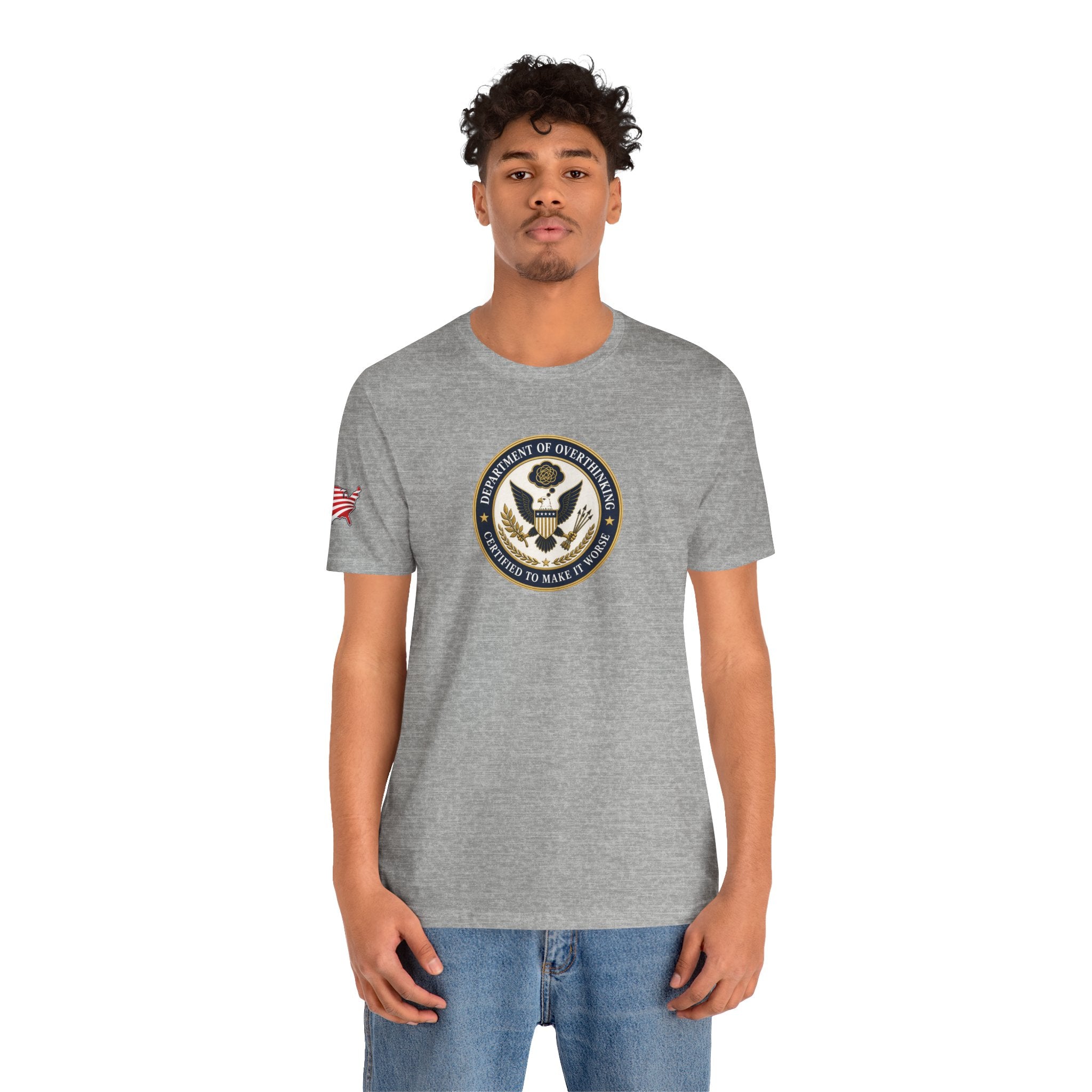 Department of Overthinking Certified to Make It Worse T-Shirt