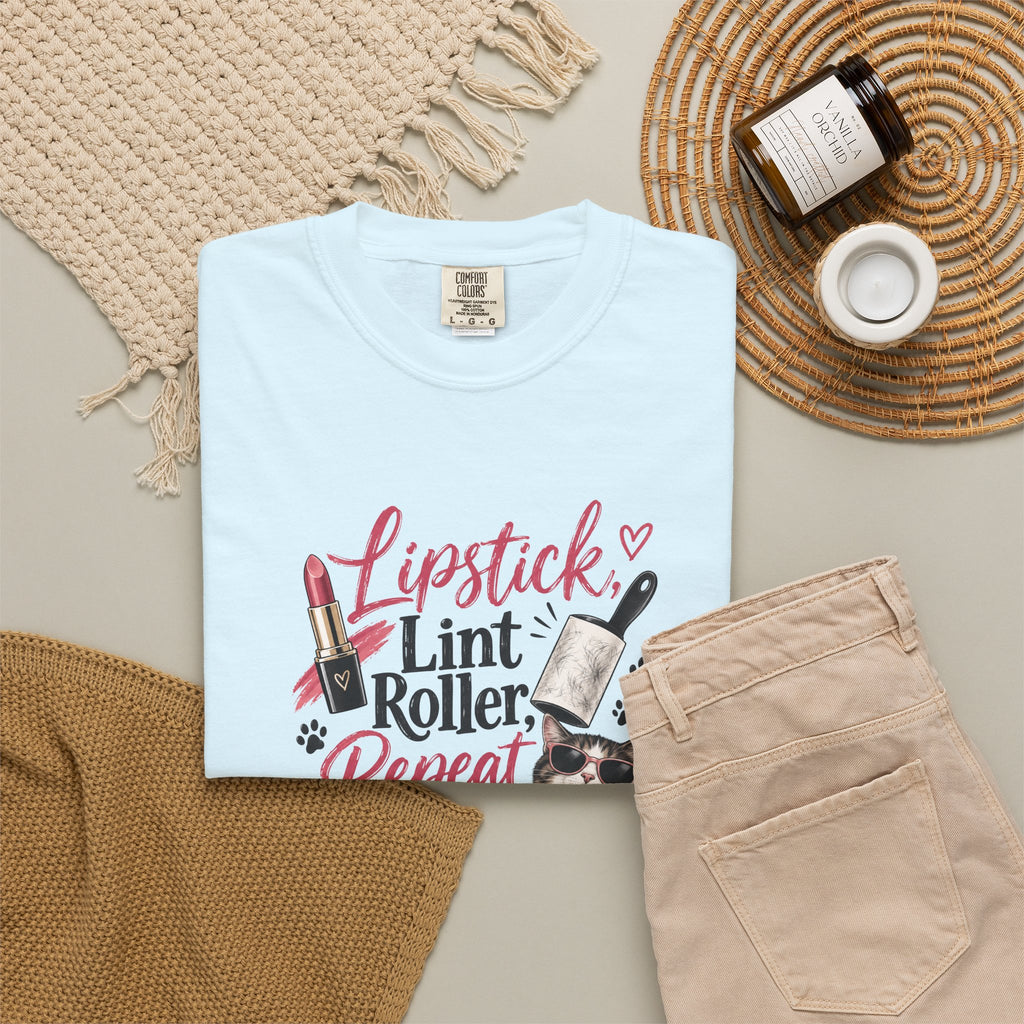 Lipstick, Lint Roller, Repeat Cat Lady Garment-Dyed T-Shirt