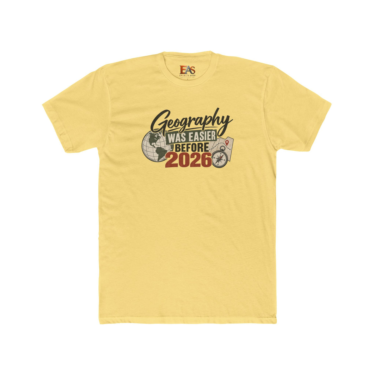 Geography Was Easier Before 2026 Unisex T-Shirt
