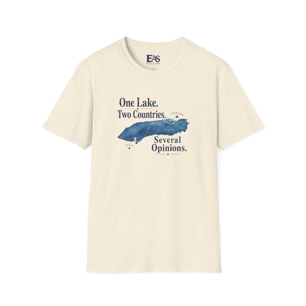 One Lake. Two Countries. Several Opinions. Lake Ontario Humor T-Shirt