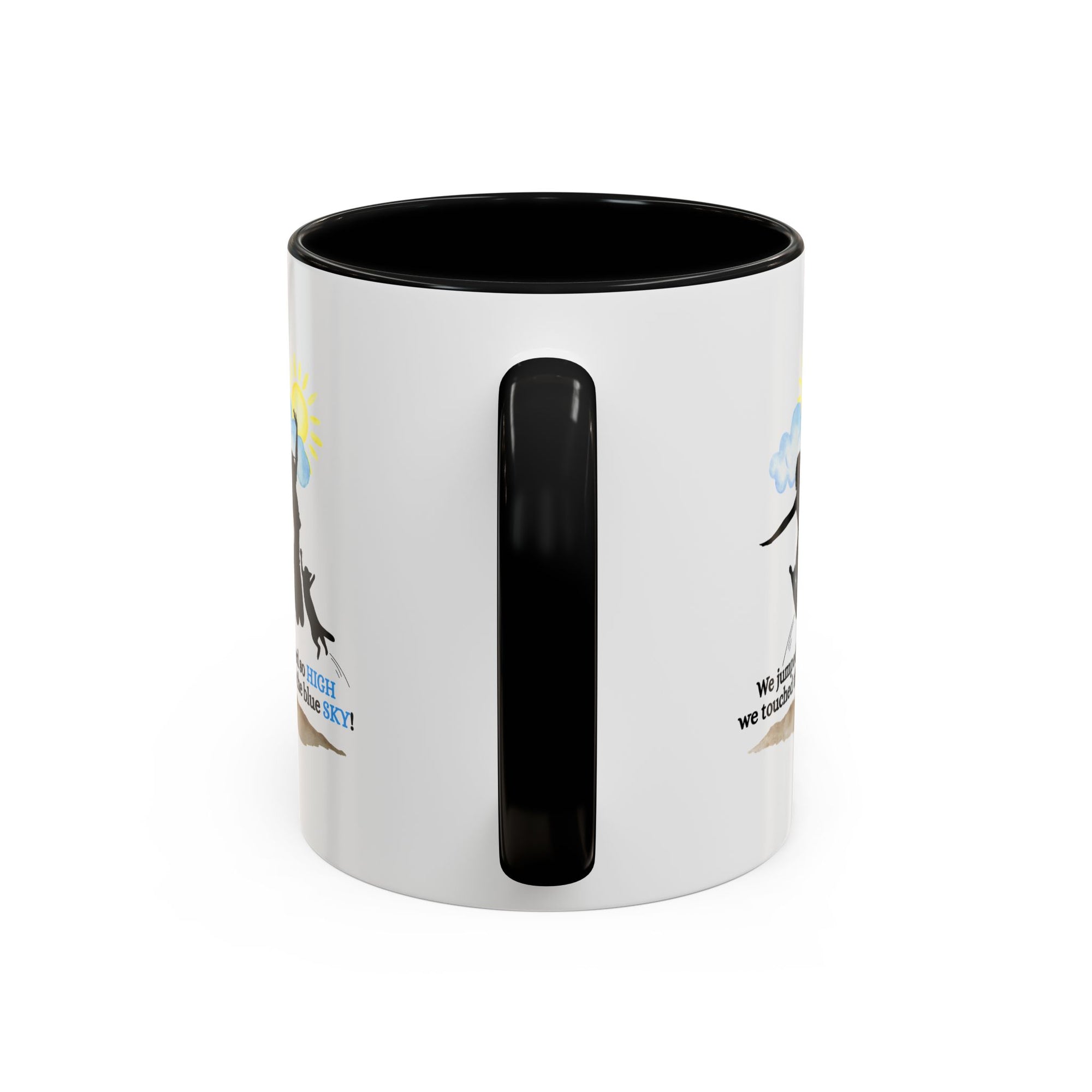 Inspirational Coffee Mug - "We Jumped So High" - Fun and Motivational Gift for Cat Lovers
