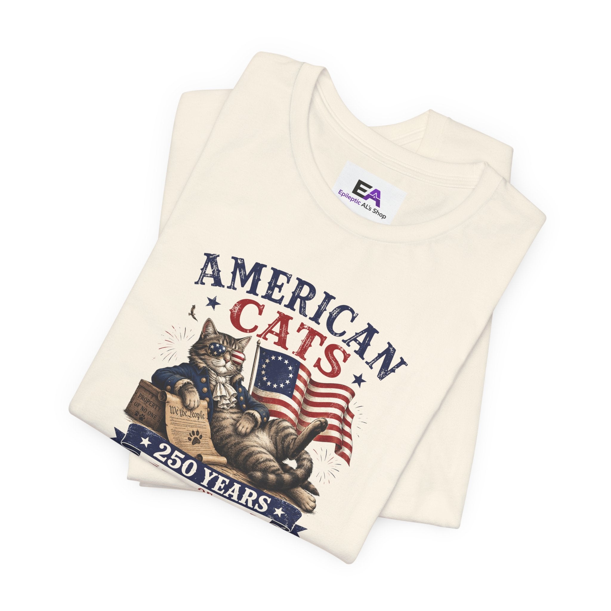 American Cats: 250 Years of Ignoring Authority Patriotic T-Shirt
