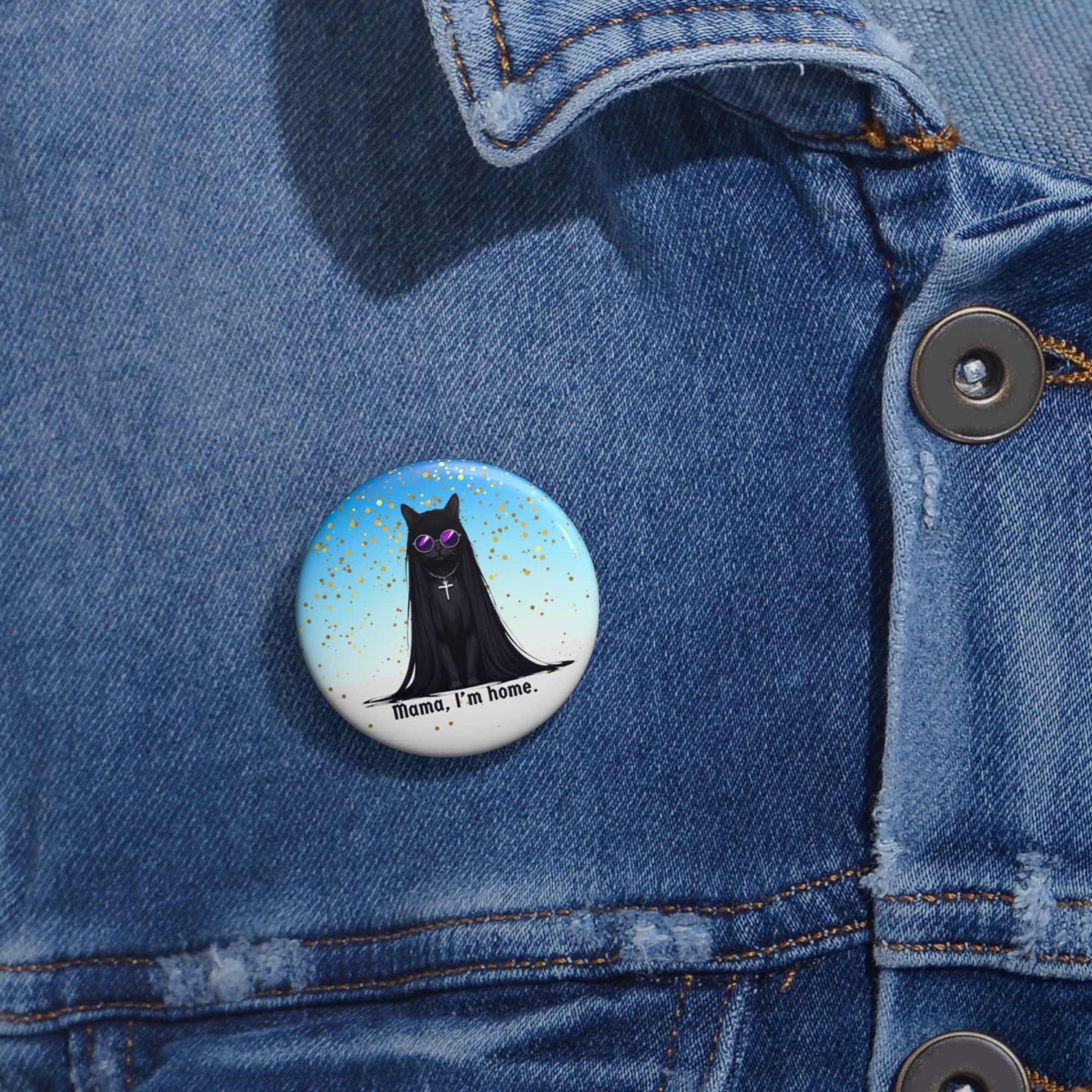 Mama I'm Home Ozzy Cat Pin Button